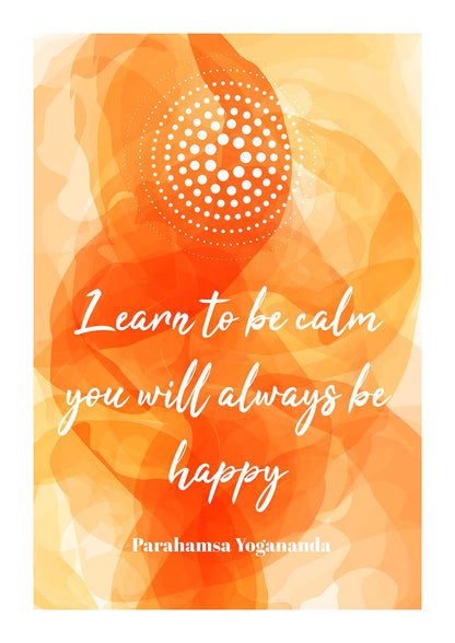 Be calm & become happy